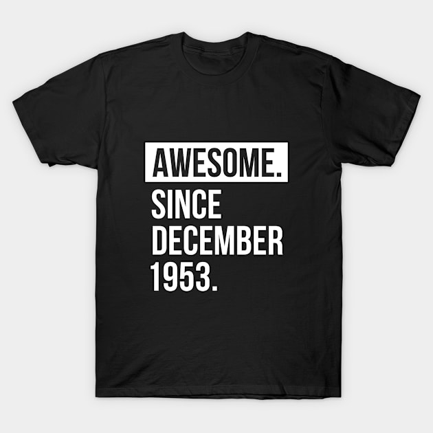 Awesome since 1953 T-Shirt by hoopoe